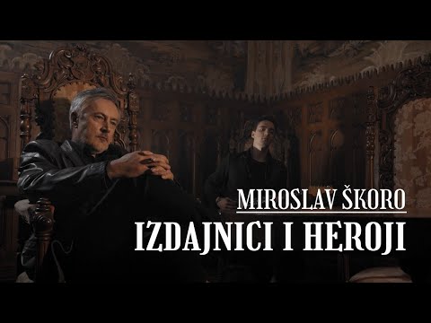 Miroslav Škoro - IZDAJNICI I HEROJI