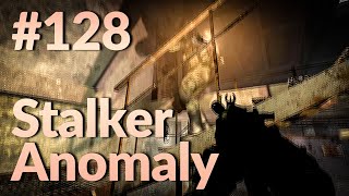 Stalker Anomaly 1.5.1 Survivalist/Hard | Operation Afterglow: Guarded Secrets (2 of 2) #128