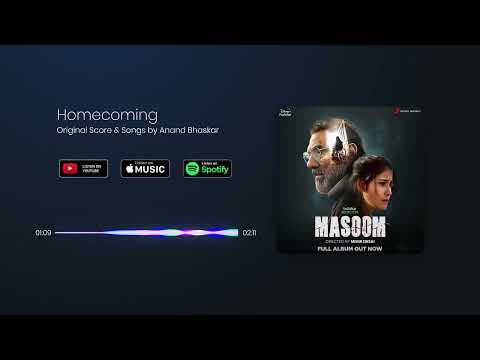 Homecoming | Masoom | Anand Bhaskar | Audio