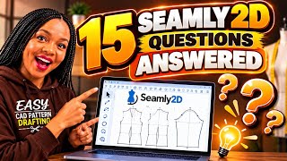 15 Seamly2D Questions answered. 