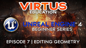 Unreal Engine 4 Beginner Tutorial Series - #7 Geometry Editing