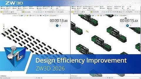 Design Efficiency Improvement | ZW3D 2026 Official