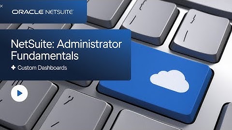 How to Create Custom Dashboards in NetSuite
