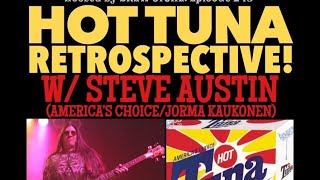 The NYHC Chronicles LIVE! "Side Trips" Ep. #243 Hot Tuna Retrospective w/ Steve Austin