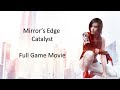 Mirror&#39;s Edge Catalyst - Full Game Movie (all major scenes)