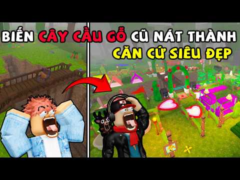 BIẾN CÂY CẦU CŨ NÁT THÀNH CĂN CỨ SIÊU ĐẸP trong UPDATE KHU RỪNG THỨC GIẤC 99 NIGHTS IN THE FOREST