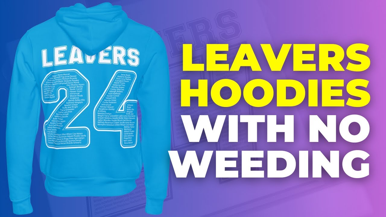 How To Print Leavers Hoodies in 2024 with NO WEEDING