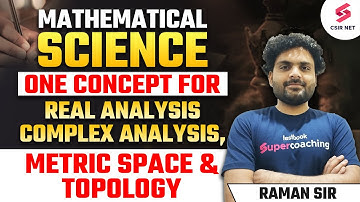One Concept for Real Analysis/ Complex Analysis/ Metric Space & Topology | Raman Sir