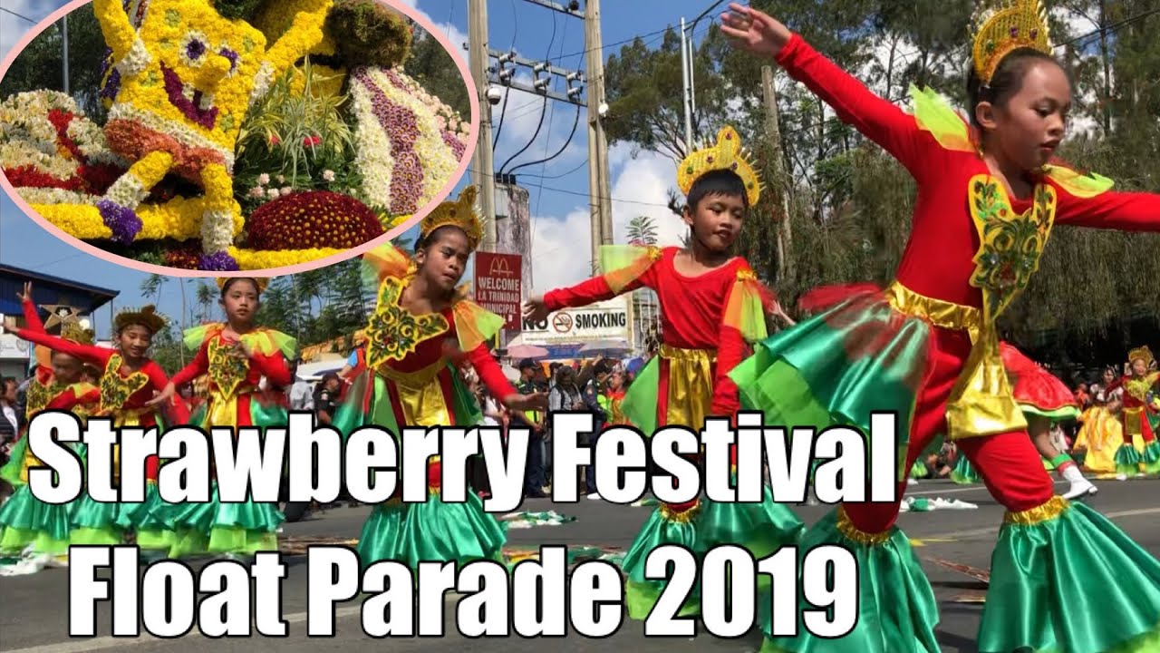 Strawberry Festival Dance & Float Parade In La Trinidad 2019 YouTube