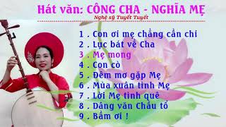 Những bài hát văn hay về Công cha - Nghĩa Mẹ qua giọng hát tiếng đàn NS Tuyết Tuyết