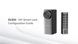 LNDU DL500 | DIY Smart Lock Configuration Guide