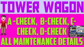 Tower wagon A- check,B-Check,C-Check,D-Check tower wagon D - check maintenance details 👌 