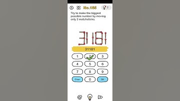 "Brain Out" Level 165 (Try to make the biggest possible number by moving only 2 matchsticks.)