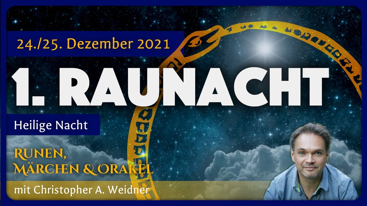 Erste Raunacht: Heilige Nacht (Raunächte/Rauhnächte 2021/22) - YouTube