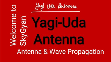 Yagi Uda Antenna l AWP l Electronics l Diploma l Engineering l Polytechnic l SkyGyan
