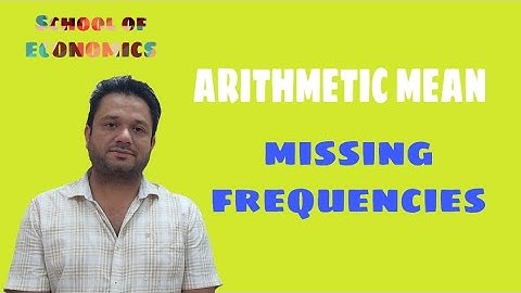 ARITHMETIC MEAN || MISSING FREQUENCIES || EP-4 || EXPLAINED BY JASWINDER SINGH