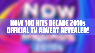 NOW 100 Hits Decade 2010s Advert Revealed!