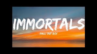 Fall Out Boy-Immortals Lyrics