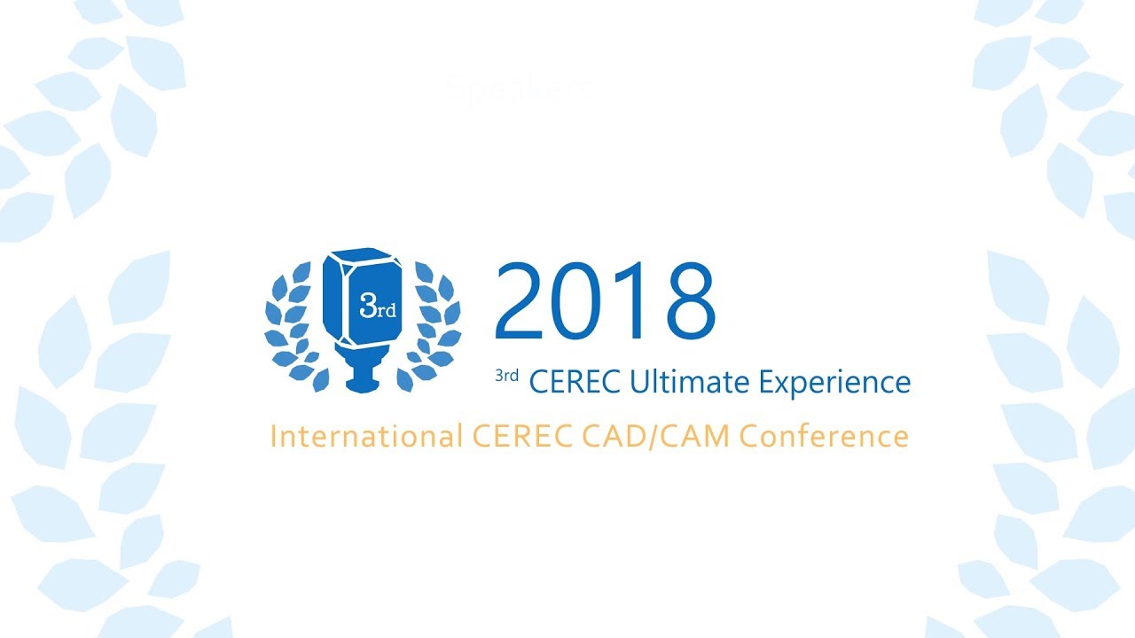 2018 3rd CEREC Ultimate Experience - International CEREC CAD/CAM ...