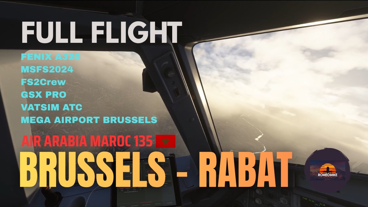 Air Arabia Maroc 3O136 Brussels to Rabat | Sunset Arrival | Fenix A320 | MSFS 2024