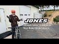 Jones Custom Select LWB Bike Test Shakedown Ride 