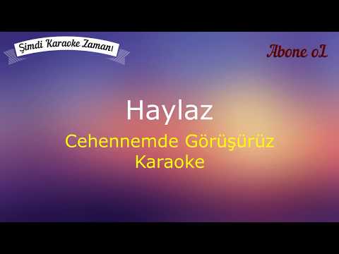 Haylaz - Cehennemde Görüşürüz 2019 (Karaoke) Şarkı Sözleri Lyrics