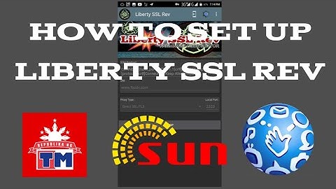 How To Set Up Liberty Ssl Rev - GLOBE/TM/SUN NETWORK