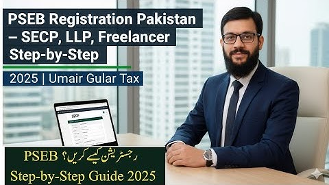 PSEB Registration Pakistan – SECP, LLP, Freelancer Step-by-Step 2025 | Umair Gulzar Tax