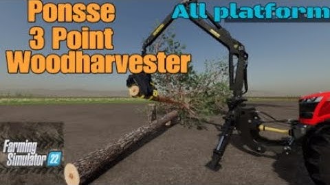 Ponsse 3 Point Woodharvester / New mod for all platforms on FS22