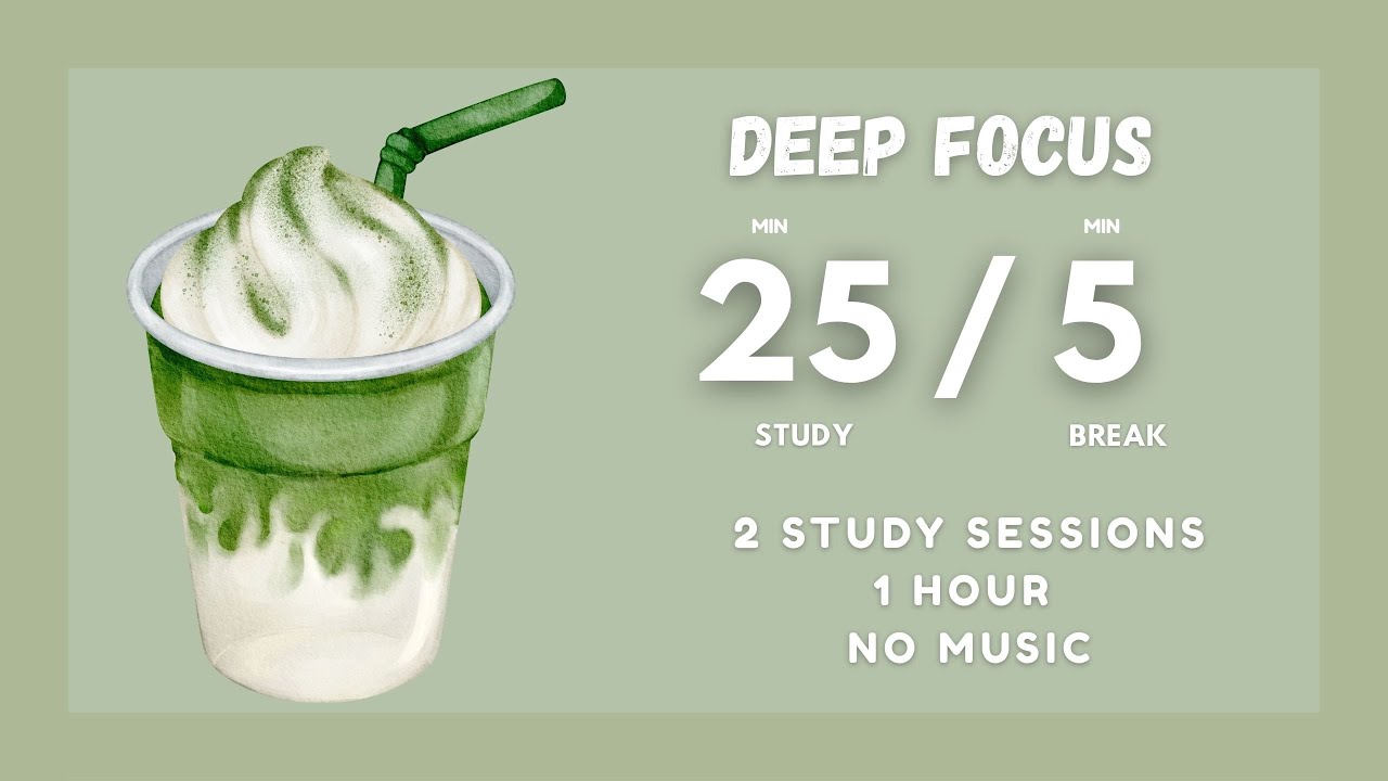 25 / 5 Pomodoro Timer - 1 hour study - No Music - Deep Focus - Study ...