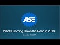 ASE   What&#39;s Coming Down the Road in 2018