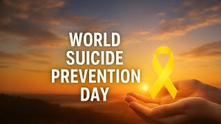 World Suicide Prevention Day | September 10 | Let’s Spread Hope