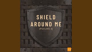 Shield Around Me