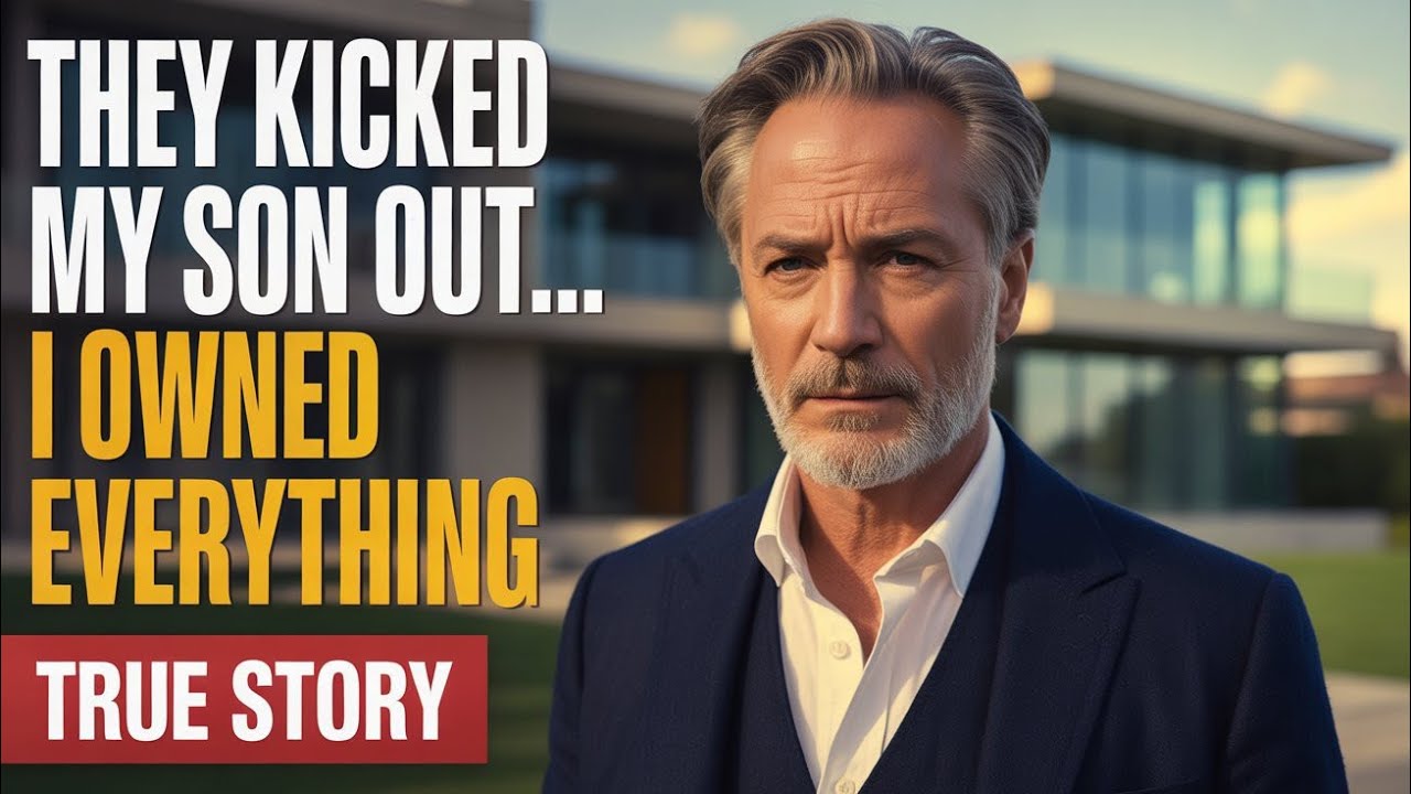 They Kicked My Son Out of His Own Home… They Didn’t Know I Owned Everything.
