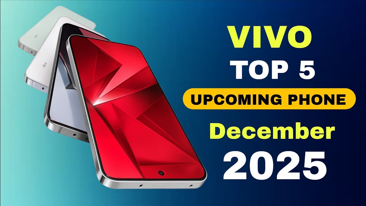 Vivo Top 5 Upcoming Phones December 2025 🔥Crazy Camera Launch Date ...