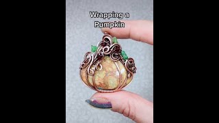 Wire Wrapping a Pumpkin #wirewrapping #jewelry #art