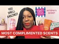 MOST COMPLIMENTED SCENTS | BATH & BODY WORKS and VICTORIA'S SECRET