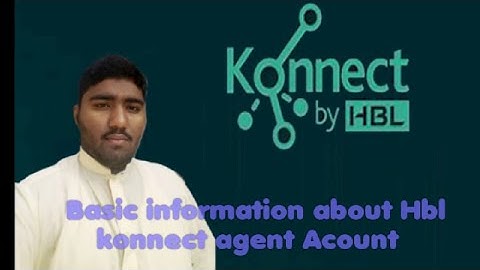 Hbl konnect  agent  account basic information(part1)