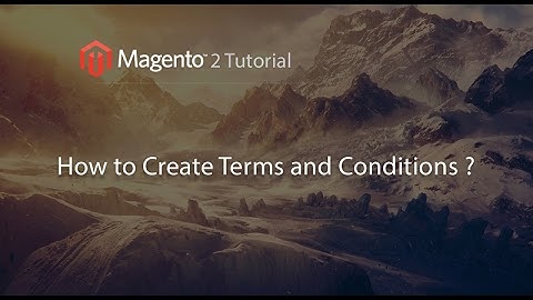 How to Config Terms and Conditions in Magento 2