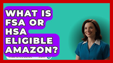What Is FSA Or HSA Eligible Amazon? -  InsuranceGuide360.com