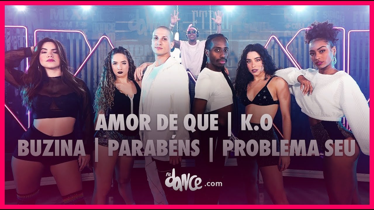 AMOR DE QUE / K.O / BUZINA / PARABÉNS /  PROBLEMA SEU - TOP 5 - SHOW CLASS | FitDance (Coreografia)