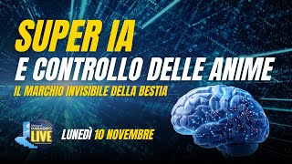 Anteprima Super IA e controllo delle anime - Il marchio invisibile della bestia | 10 Novembre 2025