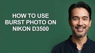 How to Use Burst Photo on Nikon D3500 - KevinHowTo