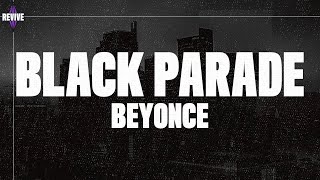 Beyonce - BLACK PARADE [Lyrics]