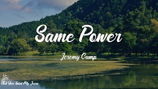 Jeremy Camp - Same Power (Lyrics) | Lives in us, lives in us