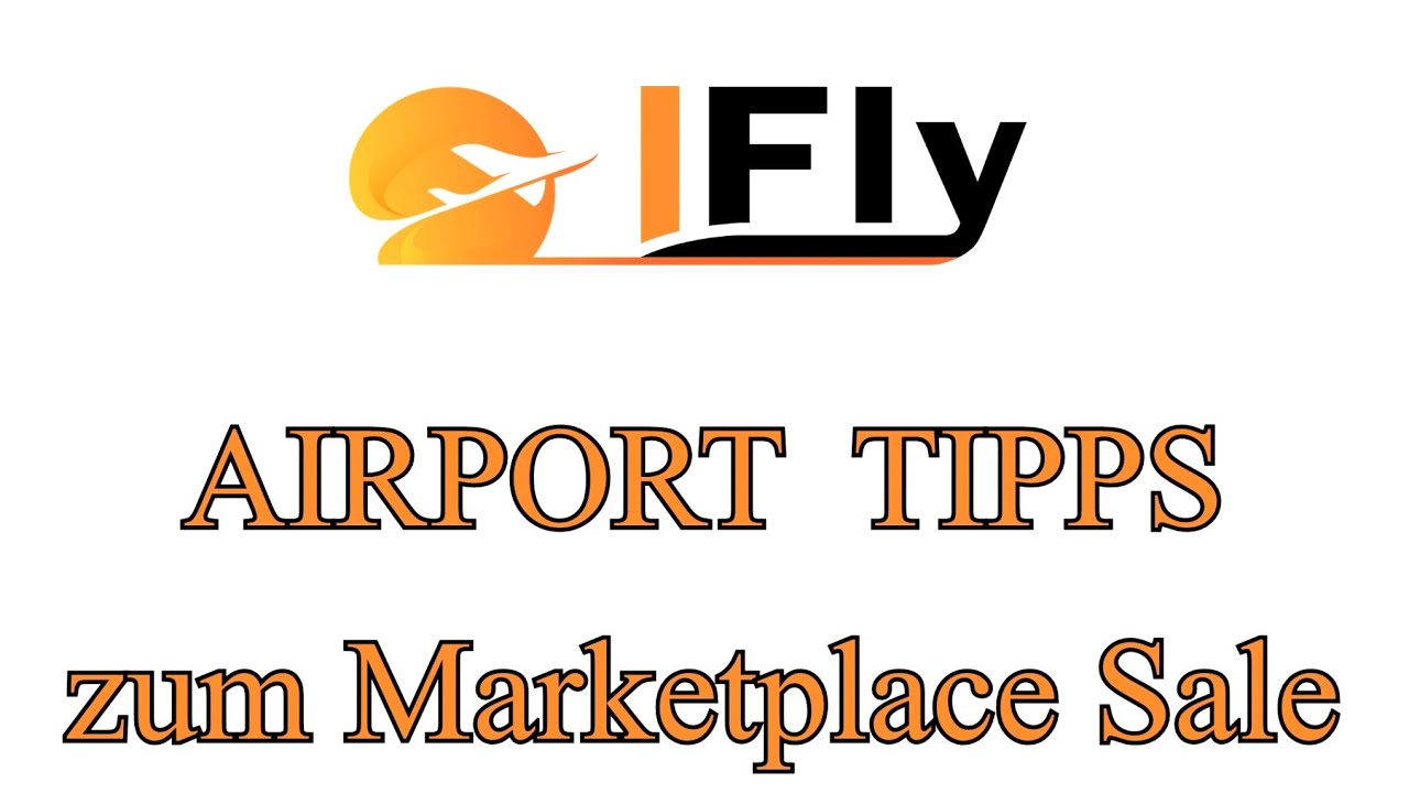 MSFS AIRPORT TIPPS MARKETPLACE SALE YouTube