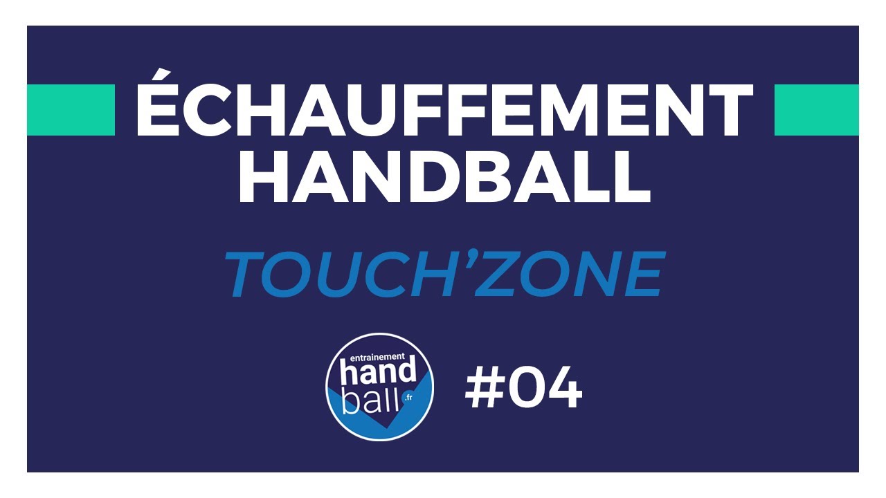 Fiche Exercice de Handball 04 Echauffement Touch'Zone YouTube