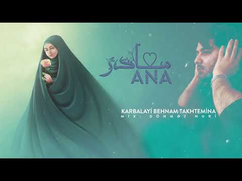 Karbalayi Behnam Taxtemina - Analar gunu  (روز مادر )