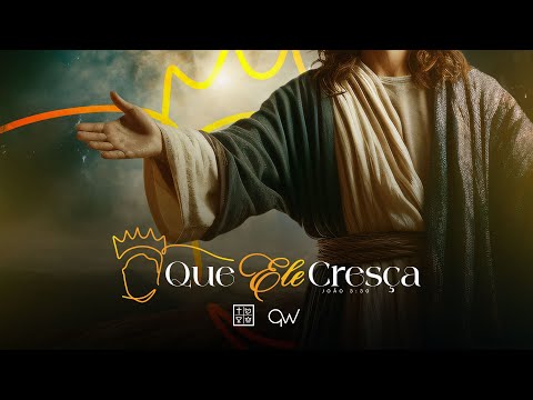 Que Ele Cresça