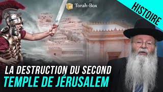 L'HISTOIRE DE LA DESTRUCTION DU 2ÈME TEMPLE DE JÉRUSALEM / BETH HAMIKDACH